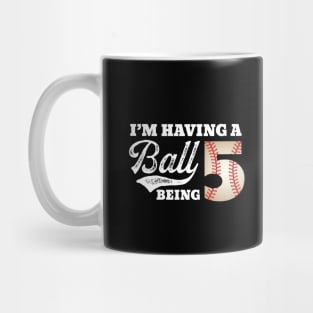 'I'm Having A Ball Being' Birthday Baseball Mug